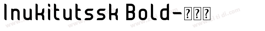 Inukitutssk Bold字体转换